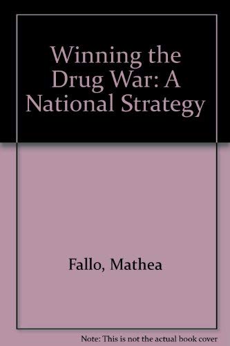 Beispielbild fr Winning the Drug War: A National Strategy zum Verkauf von Wonder Book