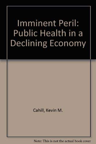 9780870783340: Imminent Peril: Public Health in a Declining Economy