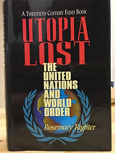 Stock image for Utopia Lost: United Nations and World Order for sale by Reuseabook
