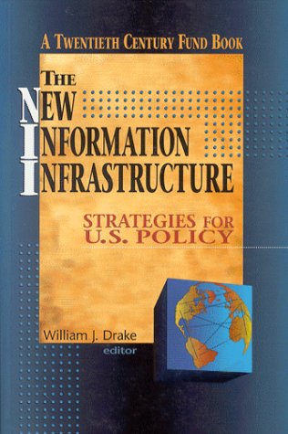 Stock image for The New Information Infrastructure : Strategies for U. S. Policy for sale by Better World Books