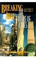 Beispielbild fr Breaking Away: The Future of Cities : Essays in Memory of Robert F. Wagner, Jr. (Twentieth Century Fund Book) zum Verkauf von Wonder Book
