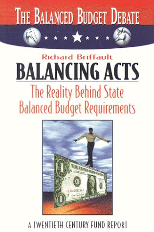 Beispielbild fr Balancing Acts : The Reality Behind State Balanced Budget Requirements zum Verkauf von Better World Books