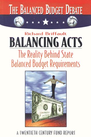 Imagen de archivo de Balancing Acts : The Reality Behind State Balanced Budget Requirements a la venta por Better World Books: West