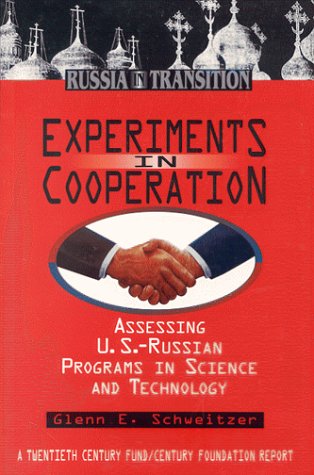 Imagen de archivo de EXPERIMENTS IN COOPERATION: Assessing U.s.-russian Programs in Science and Technology a la venta por James F. Balsley, Bookseller