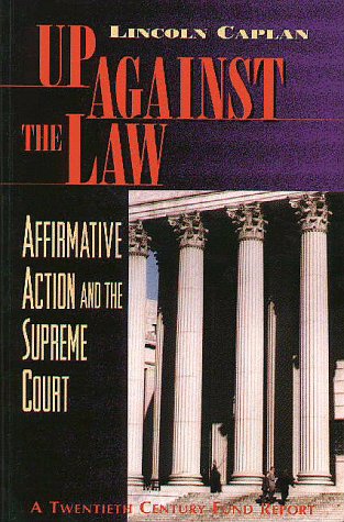 Beispielbild fr Up Against the Law: Affirmative Action and the Supreme Court zum Verkauf von Ergodebooks