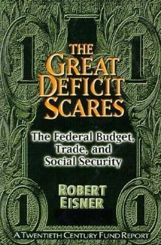 Beispielbild fr The Great Deficit Scare : The Federal Budget, Trade, and Social Security zum Verkauf von Better World Books