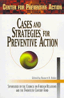 Imagen de archivo de Cases and Strategies for Preventive Action: Report of the Center for Preventive Action's 1996 Annual Conference (Preventive Action Reports, Vol 2) a la venta por Open Books