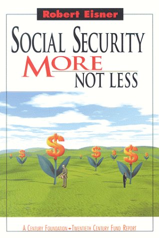 Stock image for Social Security: More, Not Less for sale by Heisenbooks