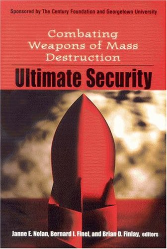 Beispielbild fr Ultimate Security: Combating Weapons of Mass Destruction zum Verkauf von ThriftBooks-Atlanta