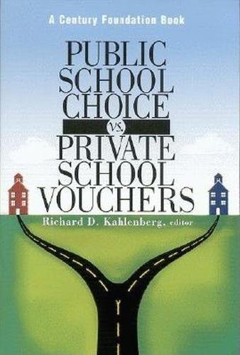 Imagen de archivo de Public School Choice vs. Private School Vouchers a la venta por Better World Books