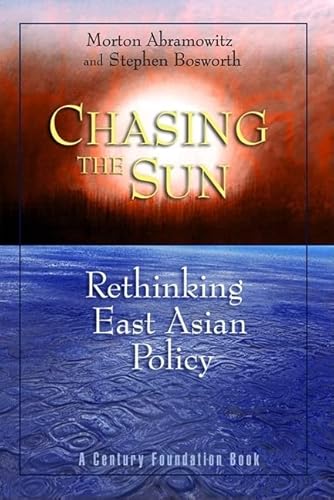 Imagen de archivo de Chasing the Sun: Rethinking East Asian Policy a la venta por Wonder Book