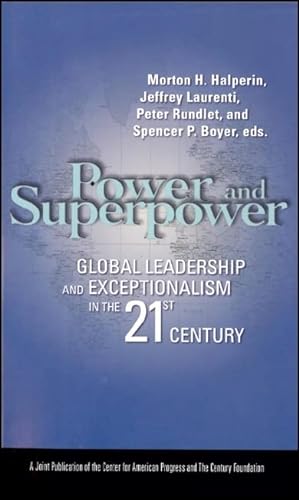 Stock image for Power and Superpower: Global Leadership and Exceptionalism in the 21st Century for sale by Wonder Book