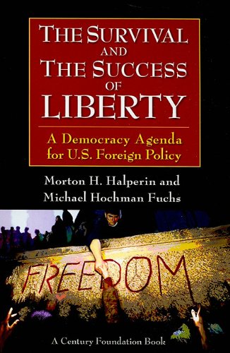 Imagen de archivo de The Survival and the Success of Liberty: A Democracy Agenda for U.S. Foreign Policy a la venta por Wonder Book