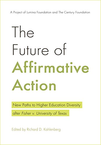 Imagen de archivo de The Future of Affirmative Action: New Paths to Higher Education Diversity after Fisher v. University of Texas a la venta por HPB-Ruby