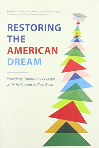 9780870785535: Restoring the American Dream: Providing Community Colleges With the Resources They Need