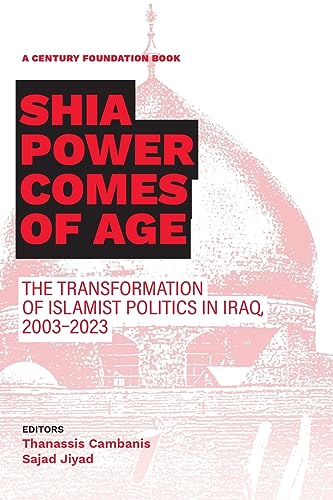 Shia Power Comes of Age: The Transf...