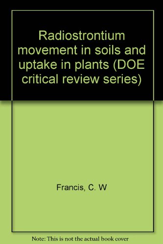 Radiostrontium Movement in Soils and Uptake in Plants