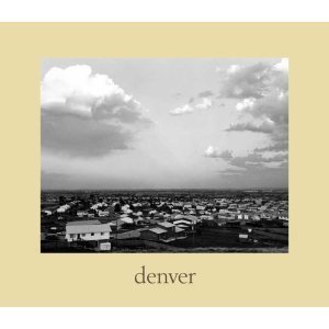 Denver: A Photographic Survey of the Metropolitan Area (9780870811029) by Adams, Robert