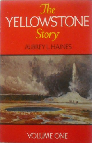 Stock image for The Yellowstone story: A history of our first national park for sale by Free Shipping Books