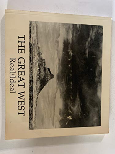 Stock image for The Great West: Real / Ideal for sale by mountain