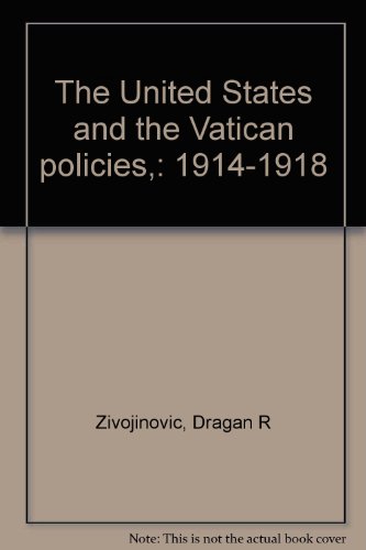 Stock image for The United States and the Vatican policies, 1914-1918 for sale by Midtown Scholar Bookstore