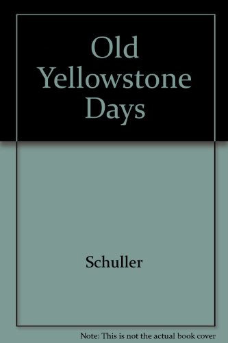 Stock image for Old Yellowstone Days for sale by BookMarx Bookstore