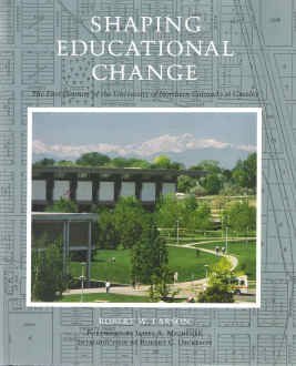 Imagen de archivo de Shaping Educational Change: The First Century of the University of Northern Colorado at Greeley. a la venta por ThriftBooks-Dallas