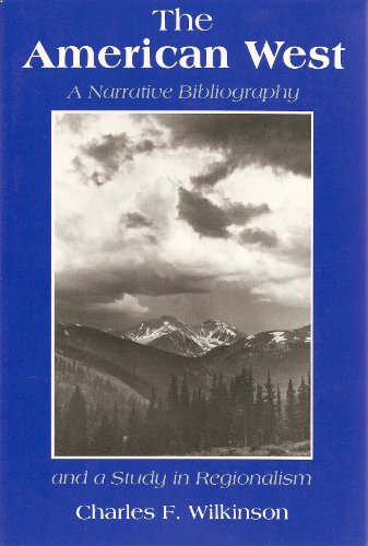 Imagen de archivo de The American West: A Narrative Bibliography and a Study in Regionalism a la venta por BASEMENT BOOKS