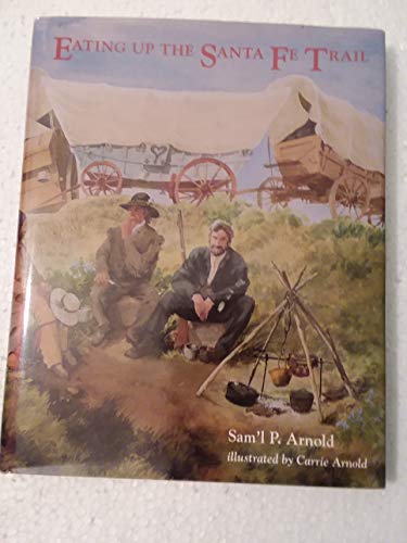 Beispielbild fr Eating up the Santa Fe Trail zum Verkauf von Better World Books