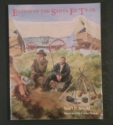 Beispielbild fr Eating up the Santa Fe Trail zum Verkauf von Better World Books