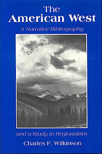 The American West: A narrative bibliography and a study in regionalism (9780870812040) by Wilkinson, Charles F