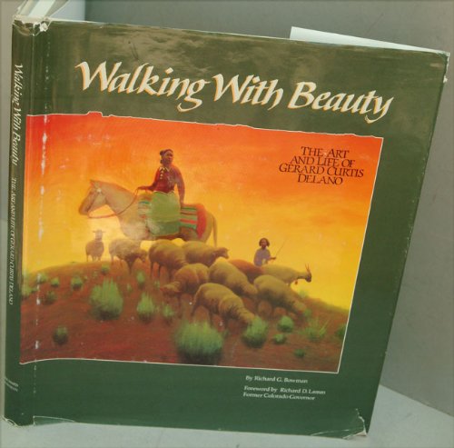 9780870812187: Walking With Beauty: The Art and Life of Gerard Curtis Delano