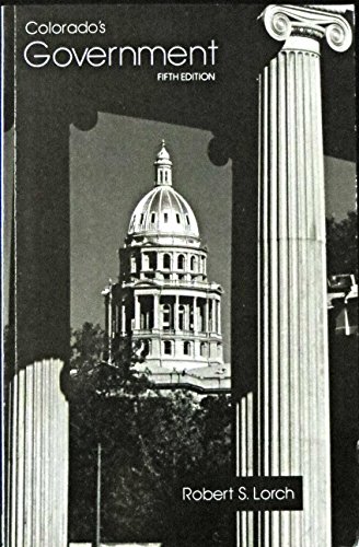 Stock image for Colorado's Government : Structure, Politics, Administration, and Policy for sale by All About Authors