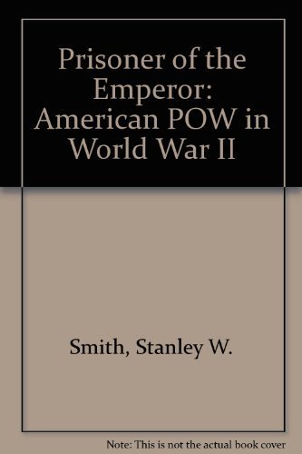 Imagen de archivo de Prisoner of the Emperor: American POW in World War II a la venta por Hay-on-Wye Booksellers