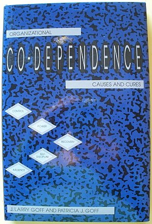 Beispielbild fr Organizational Co-Dependence : Causes and Cures zum Verkauf von Better World Books