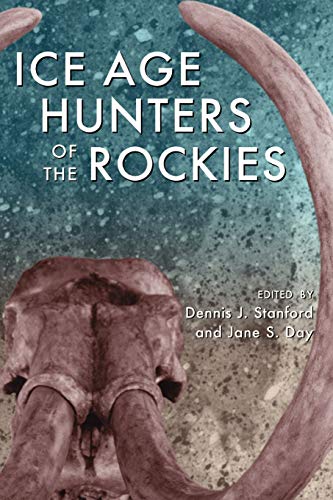 Beispielbild fr Ice Age Hunters of the Rockies zum Verkauf von Flying Danny Books