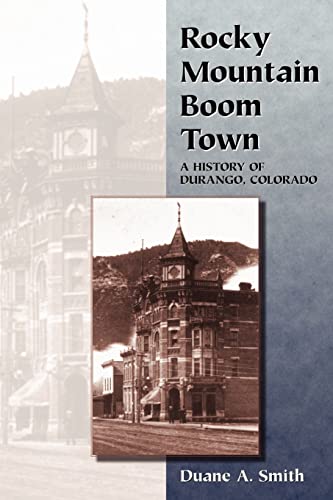 Stock image for Rocky Mountain Boom Town History of Durango, Colorado A History of Durango, Colorado for sale by PBShop.store US