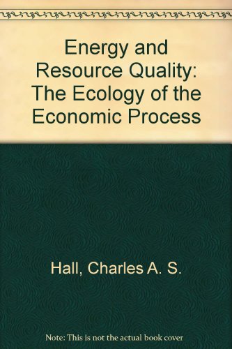 9780870812583: Energy and Resource Quality: The Ecology of the Economic Process