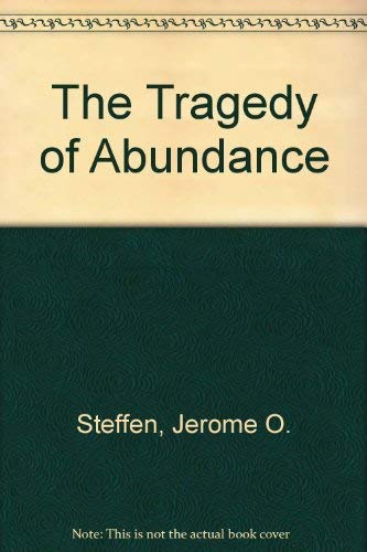 Stock image for The Tragedy of Abundance: Myth Restoration in American Culture for sale by General Eclectic Books