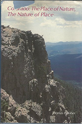 Beispielbild fr Colorado: The Place of Nature, the Nature of Place zum Verkauf von Books From California
