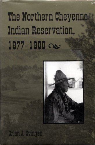 Stock image for The Northern Cheyenne Indian Reservation 1877-1900 for sale by Inside the Covers