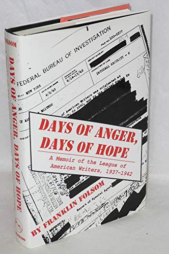 Days of anger, days of hope : a memoir of the League of American writers, 1937-1942