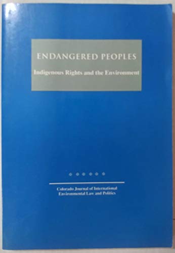 Stock image for Endangered Peoples: Indigenous Rights and the Environment for sale by Stony Hill Books