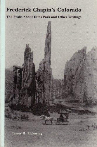 Stock image for Frederick Chapin's Colorado : The Peaks about Estes Park and Other Writings for sale by A Good Read, LLC
