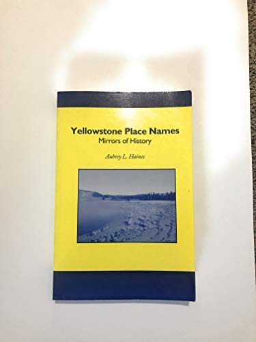 Yellowstone Place Names: Mirrors of History