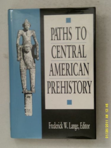 Paths to Central American Prehistory