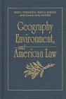 Geography, Environment, and American Law