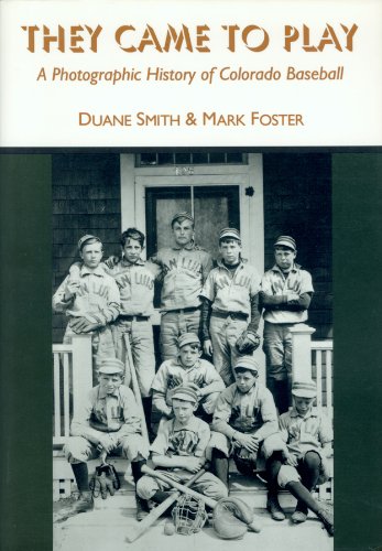 9780870814334: They Came to Play: A Photographic History of Colorado Baseball