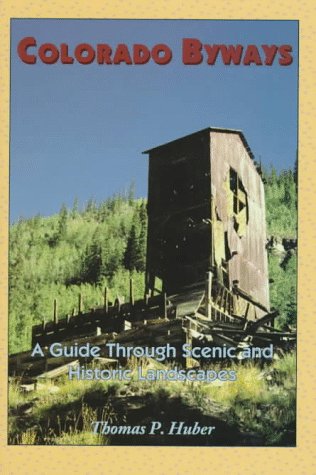 9780870814419: Colorado Byways: A Guide Through Scenic and Historic Landscapes [Lingua Inglese]