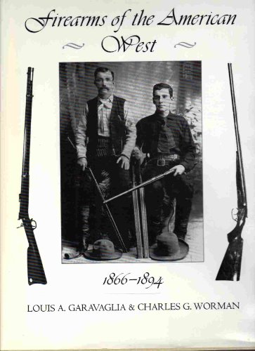 Beispielbild fr Firearms of the American West: 1866-1894 v. 2 zum Verkauf von Erika Wallington 